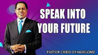 SPEAK INTO YOUR FUTURE   PASTOR CHRIS OYAKHILOME MUST WATCH