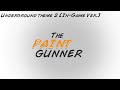 The paint gunner soundtrack  underground theme 2 ingame ver hq