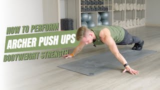 Mastering Archer Push Ups The Ultimate Challenge