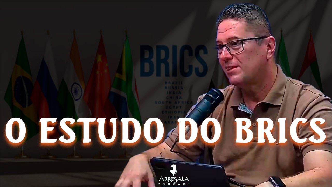 ENTENDENDO O BRICS - Corte do Arresala Podcast