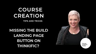 Missing the Build Landing Page Button on Thinkific This is how to find the landing page builder.