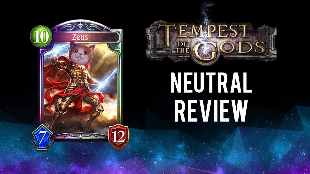 [Tempest of the Gods] Neutral Set Review