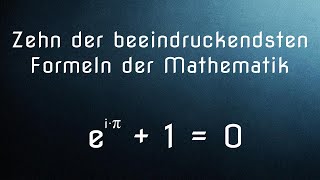 10 der beeindruckendsten Formeln der Mathematik [Neue Version]