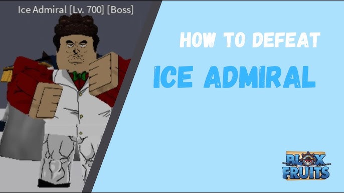 ICE ADMIRAL! Defeated Level 700 Boss Blox Fruits