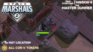MISSION #6: THE MASTER GUNNER - All COR-V Tokens and Hat Location - Space Marshals 2