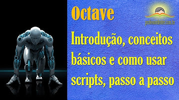 Octave (freeware)  – instalação, conceitos básicos e uso em Engenharia
