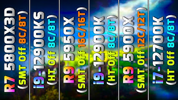 SMT Off vs HT Off | R7 5800X3D vs i9 12900KS vs R9 5950X vs i9 12900K vs R9 5900X vs i7 12700K