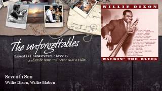 Video thumbnail of "Willie Dixon, Willie Mabon - Seventh Son"