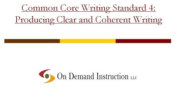 Common Core Writing Standard 4: Producing Clear and Coherent Writing