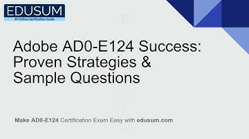 Adobe AD0-E124 Practice Questions & Exam Info