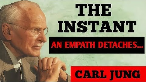 What Happens When an Empath Finally Stops Caring | Carl Jung