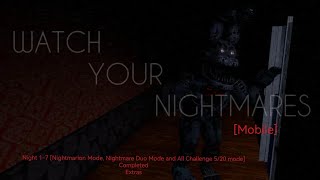 (Watch Your Nightmares [Fnaf 4 Cameras {Mobile}])(Night 1-7 [All Challenge And 5/20 Mode] Completed)