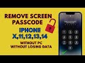 Remove screen passcode iphone x11121314 series without computer and losing any data 