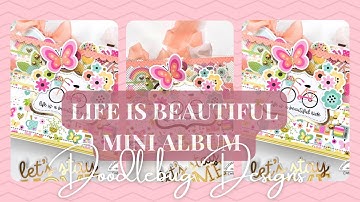 HELLO AGAIN LIFE IS BEAUTIFUL MINI ALBUM | with Conny using Doodlebug Desings