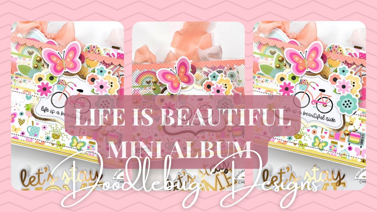 HELLO AGAIN LIFE IS BEAUTIFUL MINI ALBUM | with Conny using Doodlebug Desings