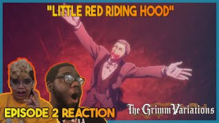 Little Red Riding Hood | The Grimm Variations Episode 2 Reaction