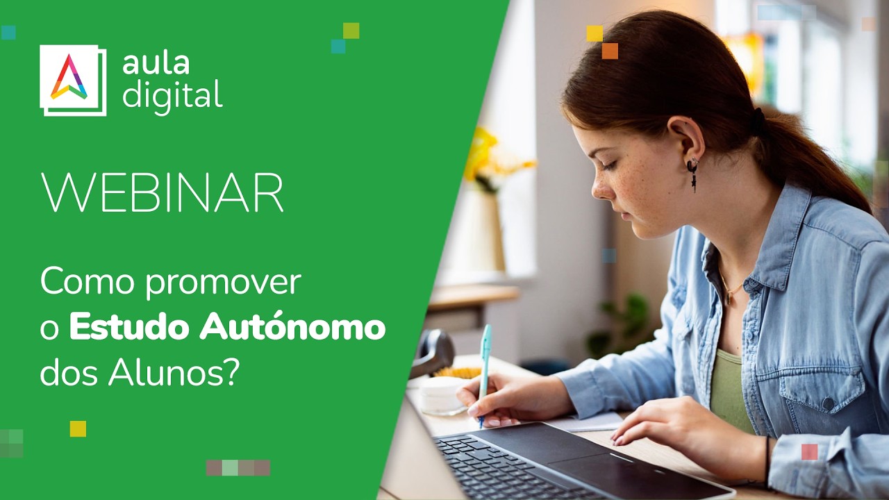 Webinar | Como promover o Estudo Autónomo dos Alunos com a Aula Digital?