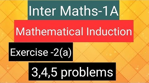 Inter Maths-1(A)- Mathematical Induction- exercise-2(a) - 3,4,5 problems