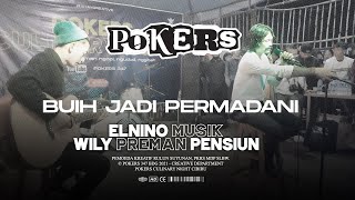 Buih jadi permadani cover by Elnino ft. Willy Preman Pensiun | Pokers Culinary Night