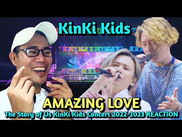 KinKi Kids - Amazing Love - The Story of Us KinKi Kids Concert
