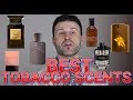 The BEST TOBACCO Scents/Perfumes/Colognes/Fragrances