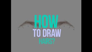: How To Draw Hairs? /   