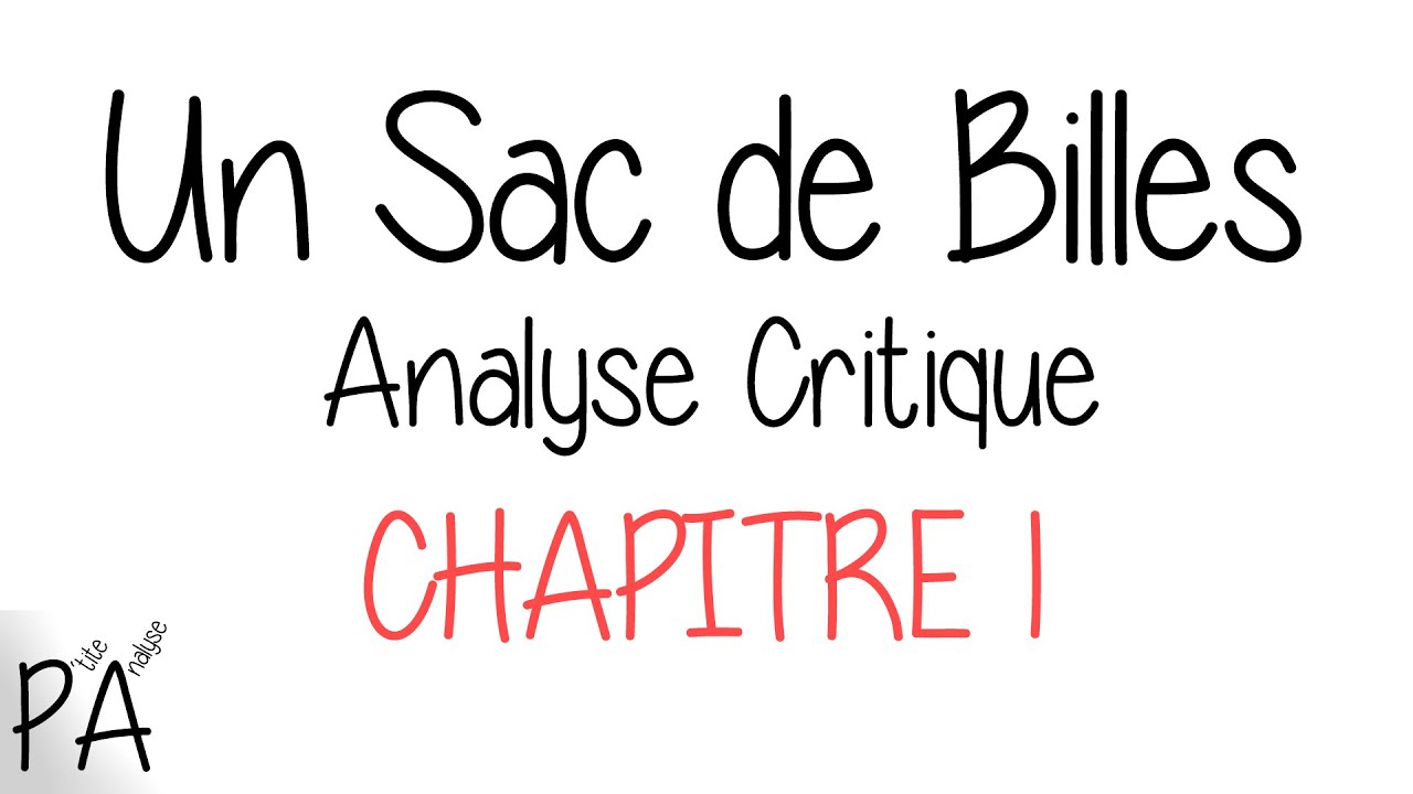 Un Sac De Billes Analyse Critique Chapitre 1 Youtube