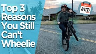 Top 3 Reasons You Can't Wheelie A Bike // How to Wheelie a Bike