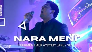 Agamyrat Nuryyew - Nara Meni - Turkmen Halk Aydym Janly Ses -  New Folk Song Janly Sesim