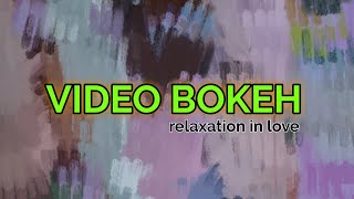 Video bokeh relaxation situasion in love full HD
