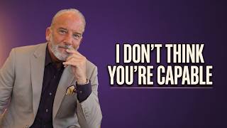 Coddling Isn't Love - It Says “I Don't Think You Can"