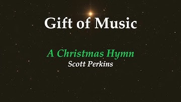 24Dec2021 - A Christmas Hymn - Scott Perkins