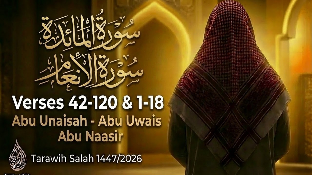 Taraawih NIGHT 15 2026 || صلاة التراويح ليلة ١٥ رمضان ١٤٤٧ ||Surah Al-Ma'idah 42 - Surah Al An'am 18