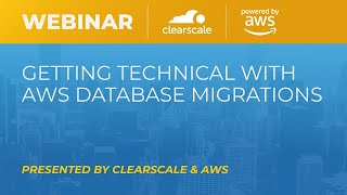 Getting Technical with AWS Database Migrations