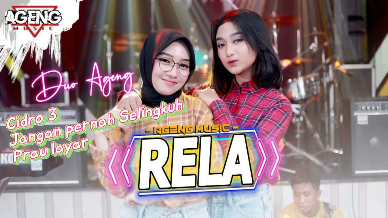 RELA-CIDRO 3-JANGAN PERNAH SELINGKUH-PRAU LAYAR ALBUM TERBARU AGENG MUSIC 2022