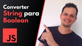 Como converter String para Boolean em JavaScript