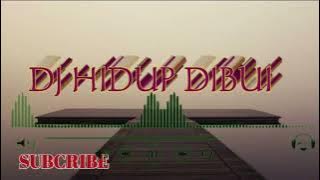 #dj  HIDUP DI BUI || FULL BASS