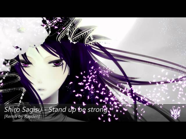 Shiro Sagisu - Stand up be Strong [Breakbeat] (Rayden Remix) class=