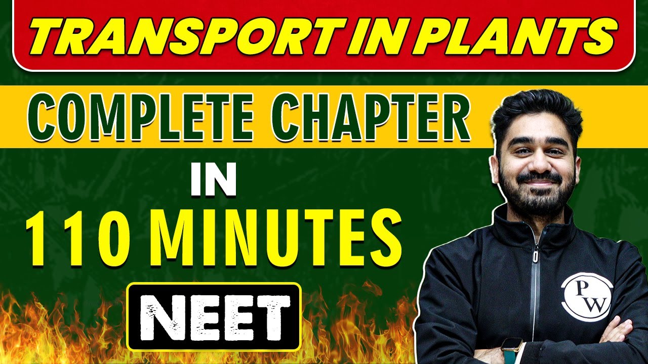 TRANSPORT IN PLANTS in 110 minutes || Complete Chapter for NEET