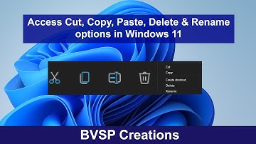How to access cut, copy, paste, delete and rename options in windows 11 | BVSP Creations