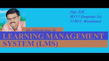 Introduction to LMS | A flexible and transparent solution to teaching -learning process | Viju KB