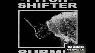 PitchShifter - Submit (1992) EP full Album