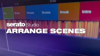 How to Arrange your remix Scenes in Serato Studio