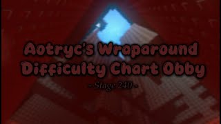Aotryc's Wraparound Difficulty Chart Obby - Stage 240 [COMPLETION]