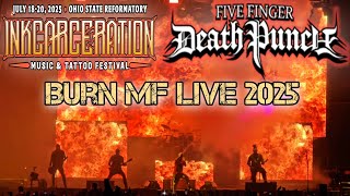 Burn MF Live - Five Finger Death Punch - Inkcarceration 2025