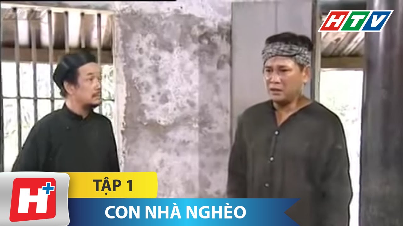 Con Nhà Nghèo - Tập 1 | HTV Phim Tình Cảm Việt Nam Đặc Sắc Nhất ...