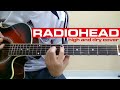 Radiohead - High and Dry (Acoustic Cover)