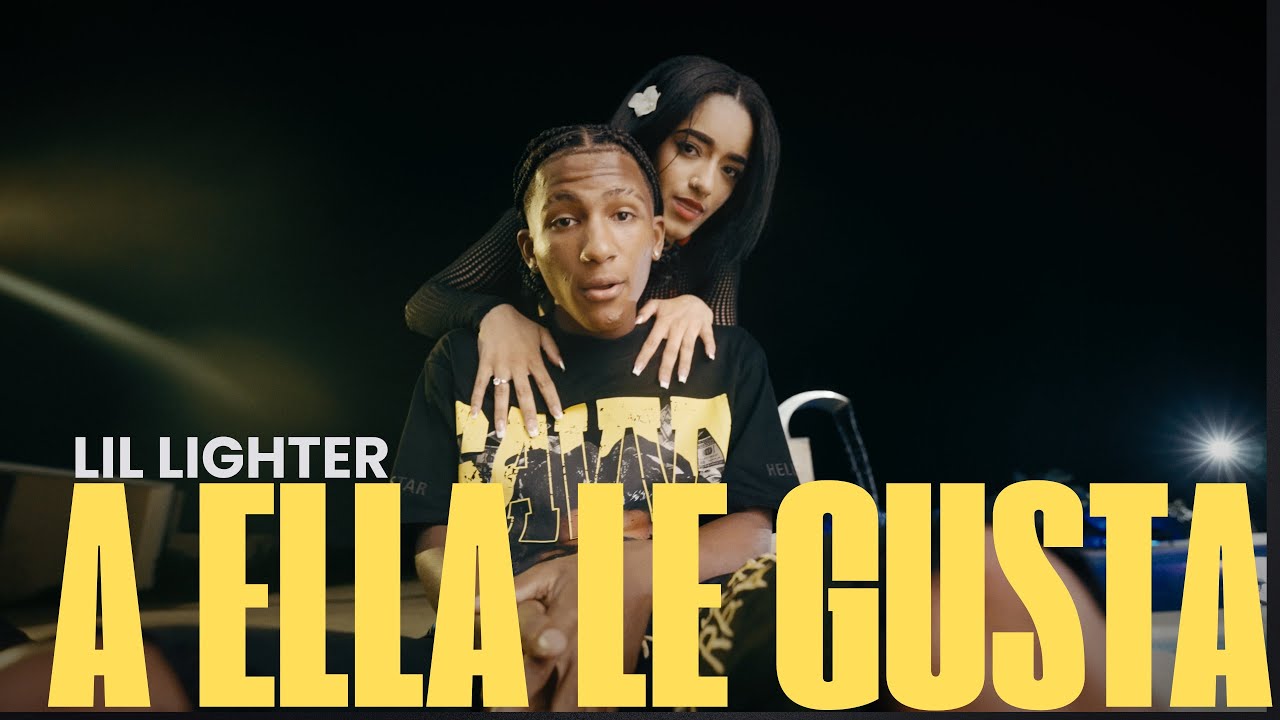 Lil Lighter - A Ella Le Gusta (Video Oficial)