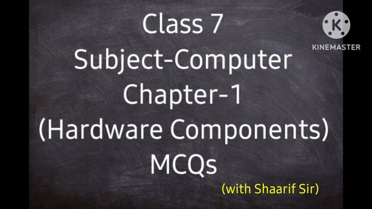 Class 7 Computer Chapter 1 Hardware Components MCQs