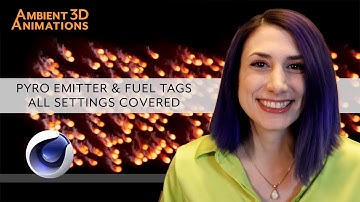 All Settings Covered for the Pyro Emitter Tag and Fuel Tag! Cinema 4D | EP109